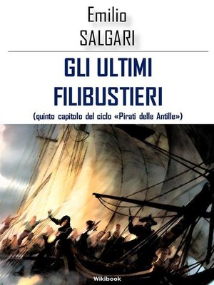 cover image of Gli ultimi filibustieri